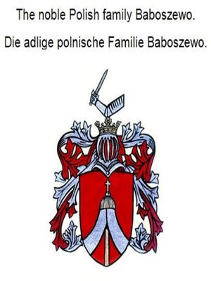 cover image of The noble Polish family Baboszewo. Die adlige polnische Familie Baboszewo.